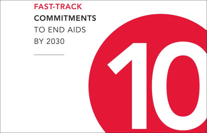 At the United Nations High-Level Meeting on Ending AIDS in 2016, countries pledged to achieve a set of 10 Fast-Track commitments by 2020—an acceleration agenda that aims to end the AIDS epidemic by 2030 as part of the Sustainable Development Goals. To hel At the United Nations High-Level Meeting on Ending AIDS in 2016, countries pledged to achieve a set of 10 Fast-Track commitments by 2020—an acceleration agenda that aims to end the AIDS epidemic by 2030 as part of the Sustainable Development Goals. To hel